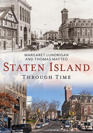 Carte Staten Island Through Time Margaret Lundrigan