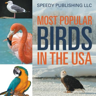 Książka Most Popular Birds In The USA Speedy Publishing LLC