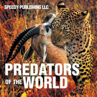 Carte Predators Of The World Speedy Publishing LLC