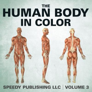 Kniha Human Body In Color Volume 3 Speedy Publishing LLC