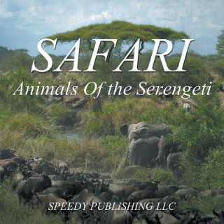 Carte Safari - Animals Of the Serengeti Speedy Publishing LLC