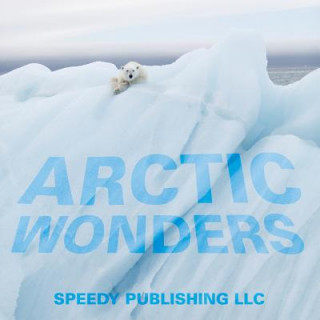 Buch Arctic Wonders Speedy Publishing LLC