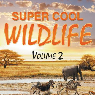 Livre Super Cool Wildlife Volume 2 Speedy Publishing LLC