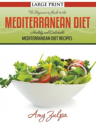 Kniha Beginner's Guide to the Mediterranean Diet Amy Zulpa