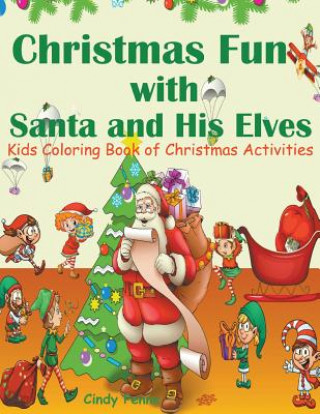 Könyv Christmas Fun with Santa and His Elves Cindy Penne