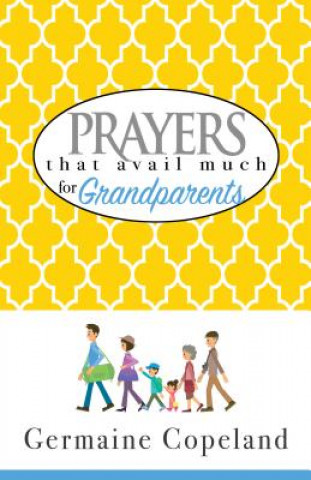 Kniha Prayers That Avail Much For Grandparents Germaine Copeland