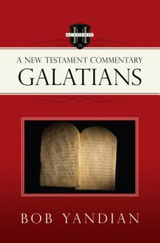 Kniha Galatians: A New Testament Commentary Bob Yandian