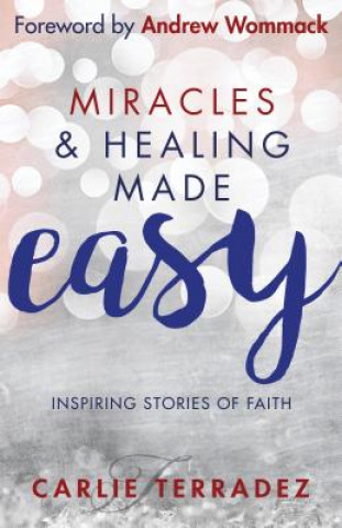 Carte Miracles & Healing Made Easy Carlie Terradez