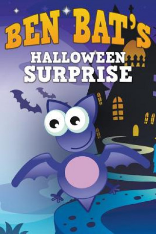 Könyv Ben Bat's Halloween Surprise Jupiter Kids