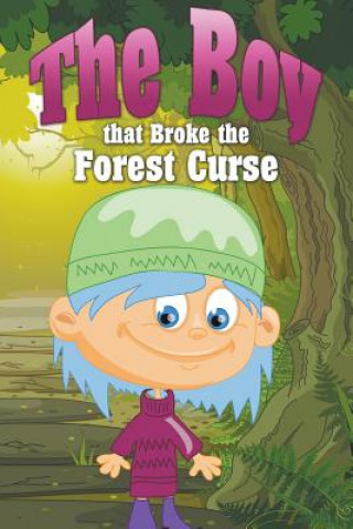 Книга Boy That Broke the Forest Curse Jupiter Kids