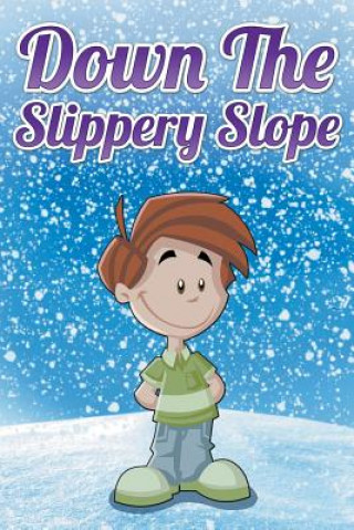 Kniha Down the Slippery Slope Jupiter Kids