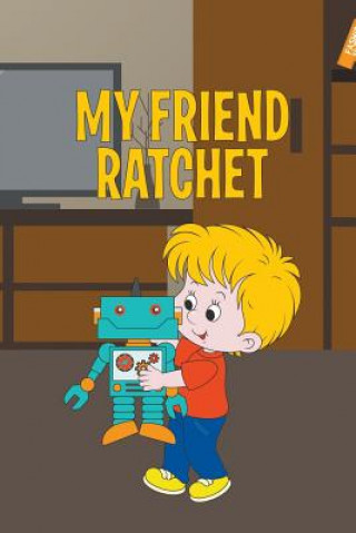 Könyv My Friend Ratchet Jupiter Kids