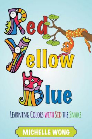 Könyv Red, Yellow, Blue Michelle Wong