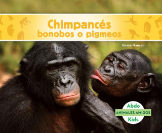 Knjiga Chimpances Bonobos (Bonobos) Grace Hansen