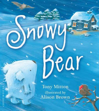 Kniha Snowy Bear Tony Mitton