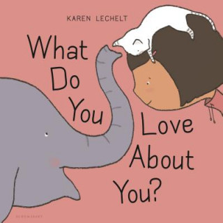 Knjiga What Do You Love about You? Karen Lechelt