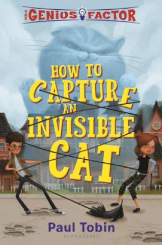 Kniha The Genius Factor: How to Capture an Invisible Cat Paul Tobin