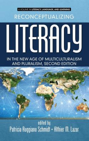 Kniha Reconceptualizing Literacy in the New Age of Multiculturalism and Pluralism Althier M. Lazar