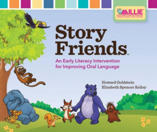 Книга Story Friends Classroom Kit: An Early Literacy Intervention for Improving Oral Language Howard Goldstein