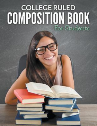 Kniha College Ruled Composition Book For Students Speedy Publishing LLC