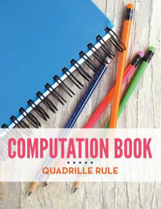 Carte Computation Book Quadrille Rule Speedy Publishing LLC