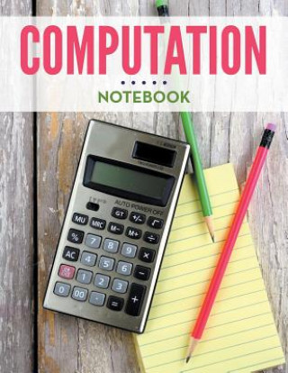 Knjiga Computation Notebook Speedy Publishing LLC