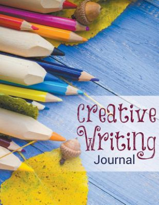 Kniha Creative Writing Journal Speedy Publishing LLC