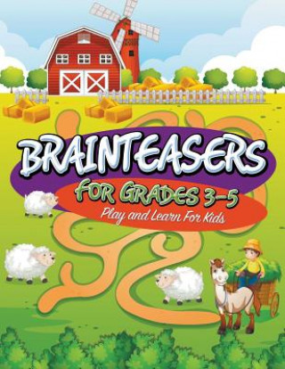 Könyv Brainteasers For Grades 3-5 Speedy Publishing LLC