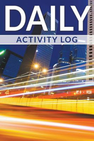 Kniha Daily Activity Log Speedy Publishing LLC