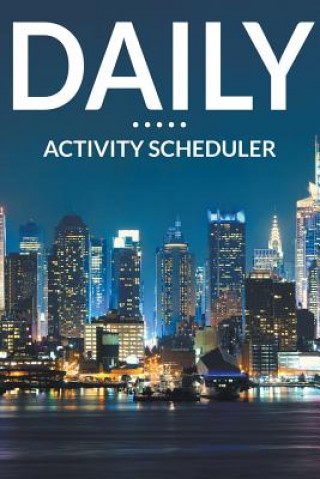 Kniha Daily Activity Scheduler Speedy Publishing LLC