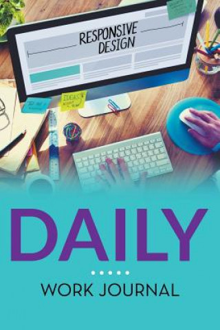 Kniha Daily Work Journal Speedy Publishing LLC