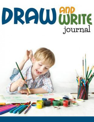 Knjiga Draw And Write Journal Speedy Publishing LLC