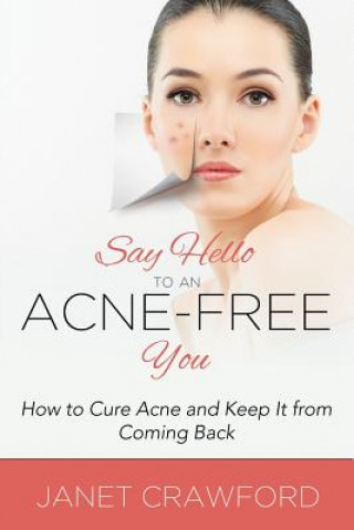 Kniha Say Hello to an Acne-Free You Janet Crawford