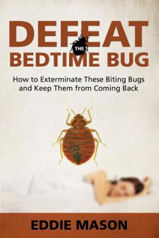Kniha Defeat the Bedtime Bug Eddie Mason