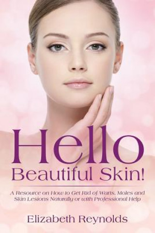 Книга Hello Beautiful Skin! Elizabeth Reynolds