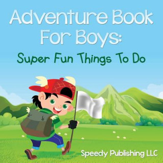 Kniha Adventure Book For Boys Speedy Publishing LLC