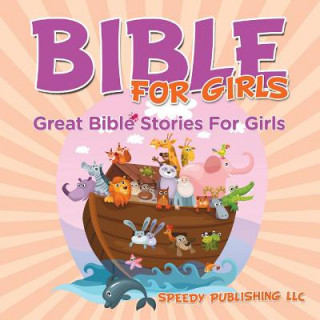 Carte Bible For Girls Speedy Publishing LLC