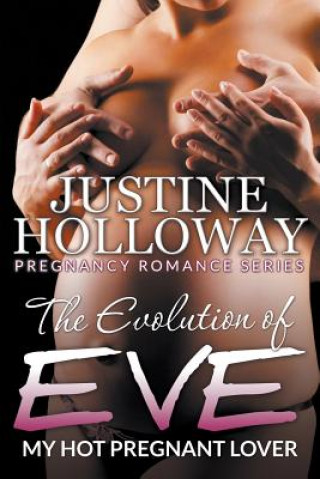 Könyv Evolution of Eve Justine Holloway