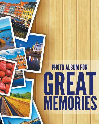 Book 8 x 10 Photo Album For Great Memories Speedy Publishing LLC