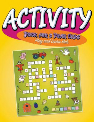 Könyv Activity Book For 3 Year Olds Speedy Publishing LLC