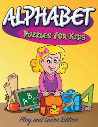Carte Alphabet Puzzles For Kids Speedy Publishing LLC