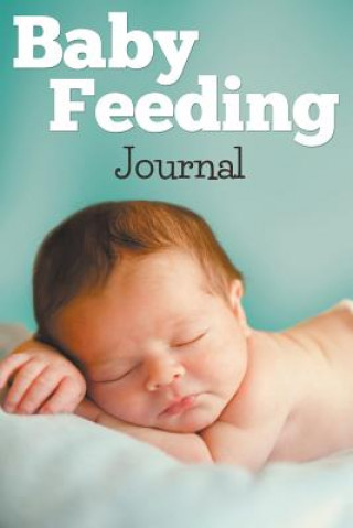 Carte Baby Feeding Journal Speedy Publishing LLC