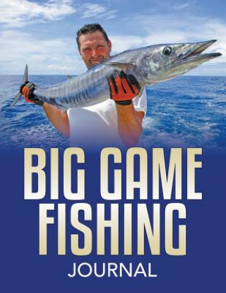 Carte Big Game Fishing Journal Speedy Publishing LLC