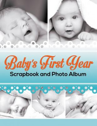 Libro Baby's First Year Scrapbook and Photo Album Speedy Publishing LLC