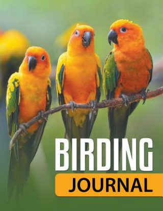 Knjiga Birding Journal Speedy Publishing LLC