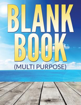 Kniha Blank Book (Multi Purpose) Speedy Publishing LLC