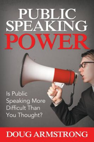 Könyv Public Speaking Power Doug Armstrong