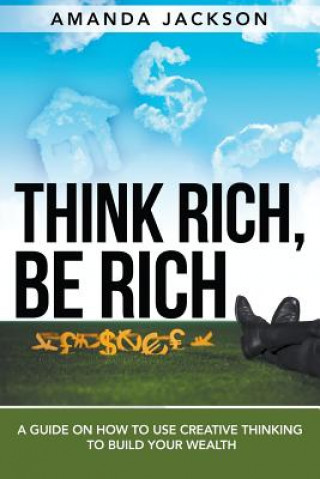 Kniha Think Rich, Be Rich Amanda Jackson