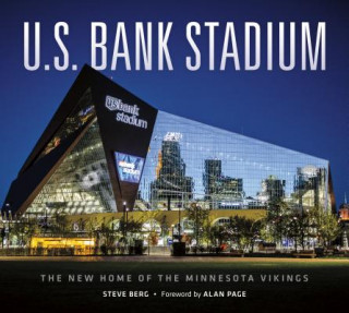 Kniha U.S. Bank Stadium: The New Home of the Minnesota Vikings Steve Berg