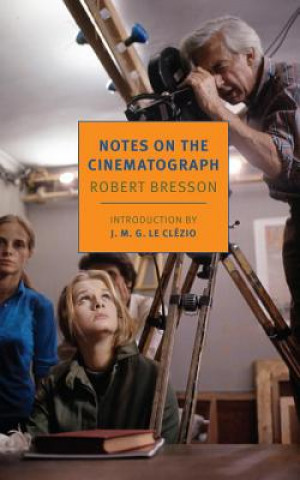 Książka Notes On The Cinematograph Robert Bresson